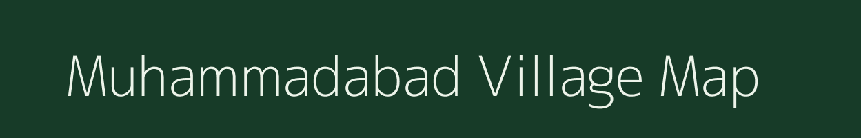 Muhammadabad village map in Uttar Pradesh