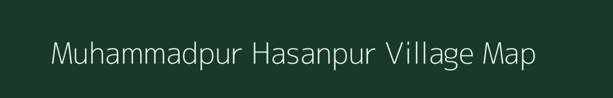 Muhammadpur Hasanpur village map in Uttar Pradesh