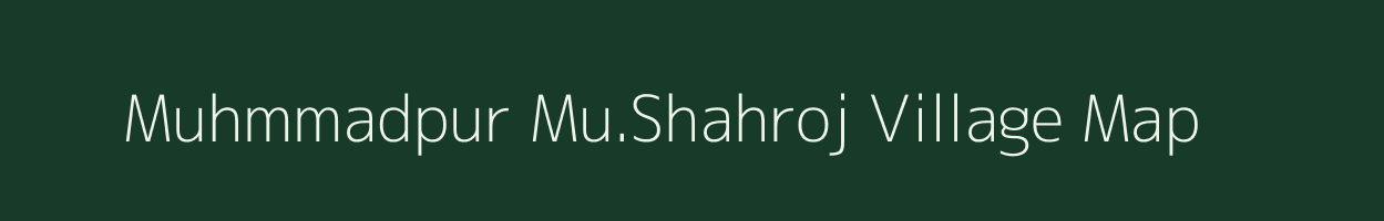 Muhmmadpur Mu.Shahroj village map in Uttar Pradesh