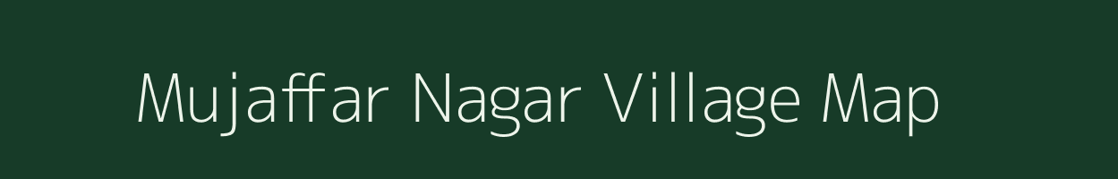 Mujaffar Nagar village map in Uttar Pradesh
