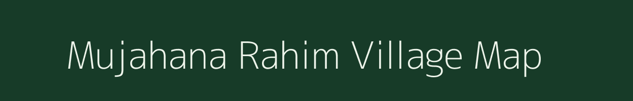 Mujahana Rahim village map in Uttar Pradesh