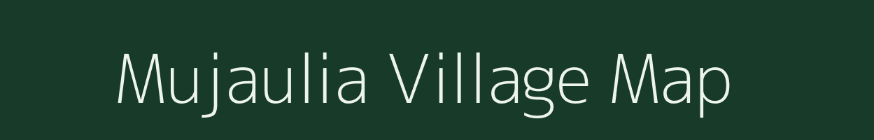 Mujaulia village map in Bihar