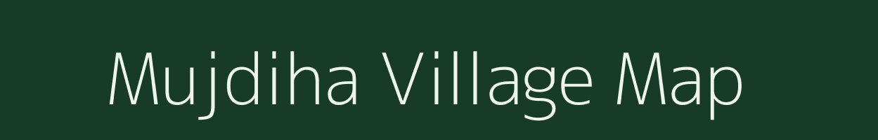 Mujdiha village map in Uttar Pradesh