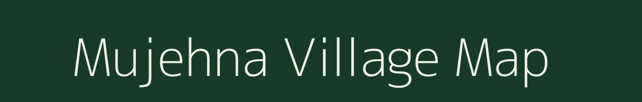 Mujehna village map in Uttar Pradesh