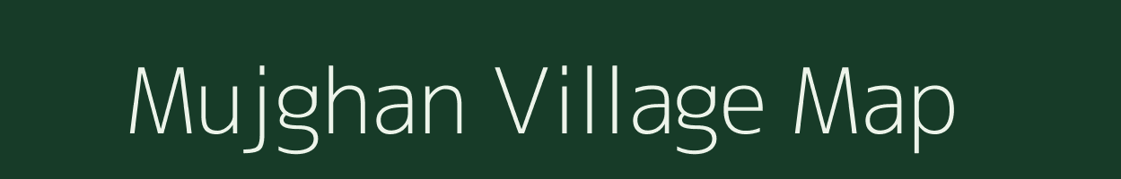 Mujghan village map in Chhattisgarh