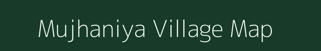 Mujhaniya village map in Uttar Pradesh