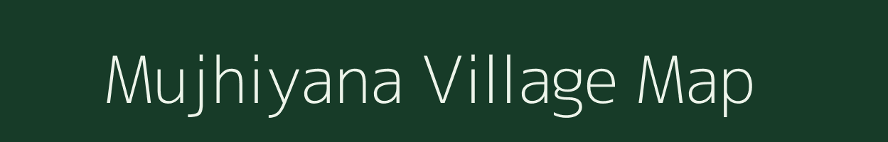 Mujhiyana village map in Uttar Pradesh