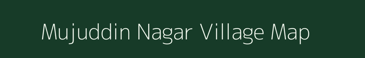 Mujuddin Nagar village map in Uttar Pradesh