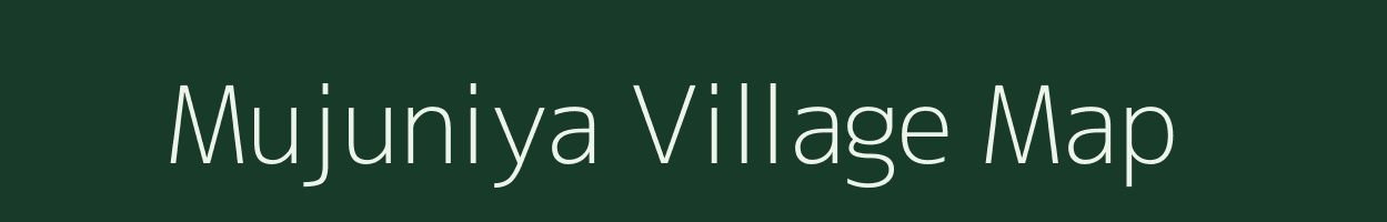 Mujuniya village map in Jharkhand