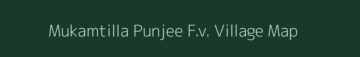 Mukamtilla Punjee F.v. village map in Assam