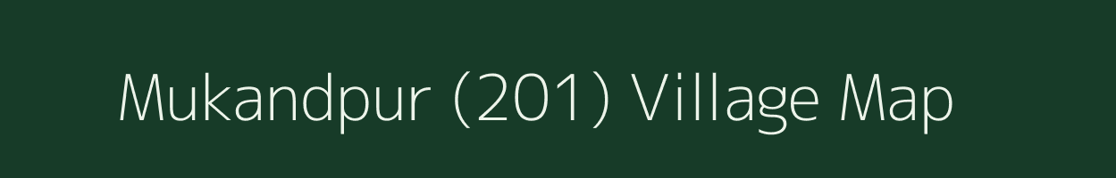 Mukandpur (201) village map in Punjab