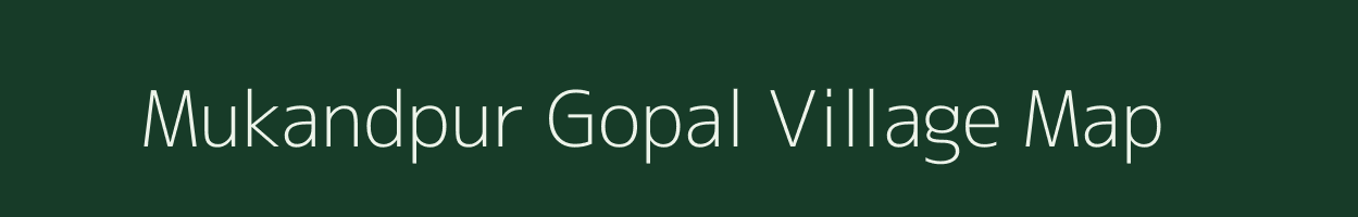 Mukandpur Gopal village map in Uttar Pradesh