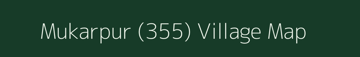 Mukarpur (355) village map in Haryana