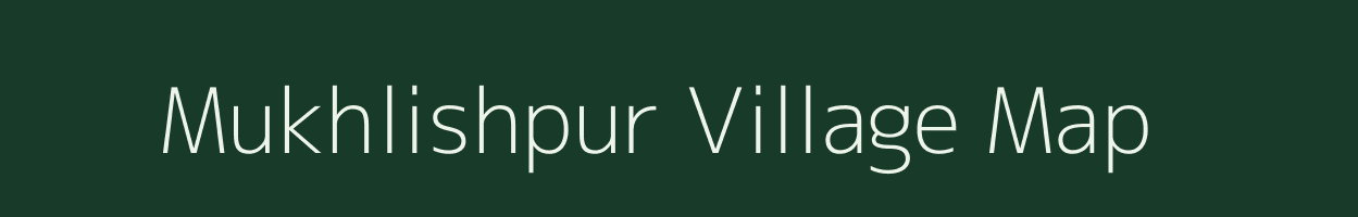 Mukhlishpur village map in Uttar Pradesh