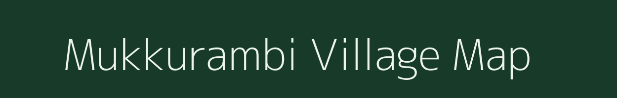 Mukkurambi village map in Tamil Nadu