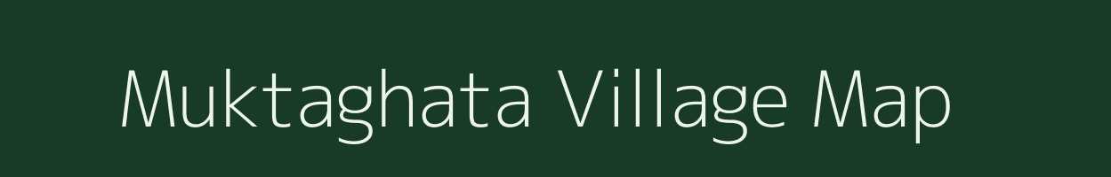 Muktaghata village map in West Bengal