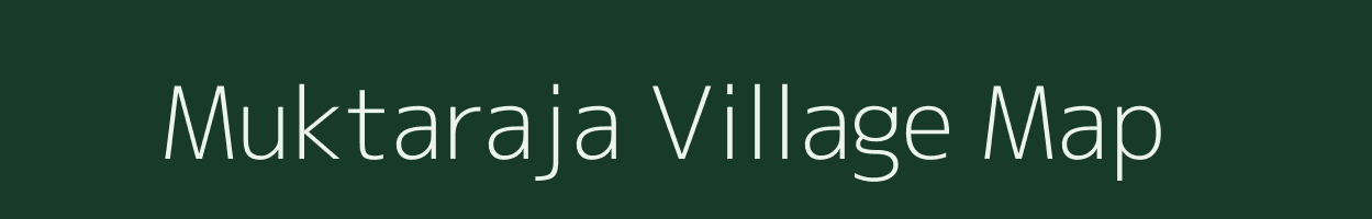 Muktaraja village map in Chhattisgarh