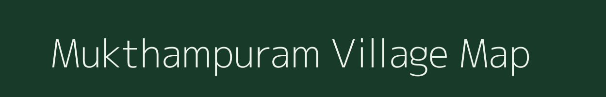 Mukthampuram village map in Andhra Pradesh