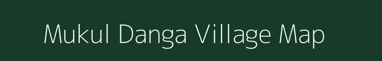 Mukul Danga village map in West Bengal