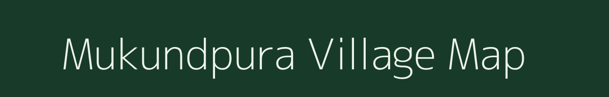 Mukundpura village map in Rajasthan