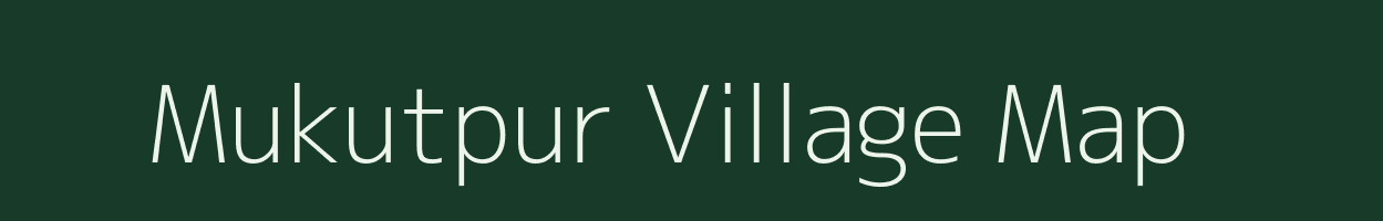 Mukutpur village map in Uttar Pradesh