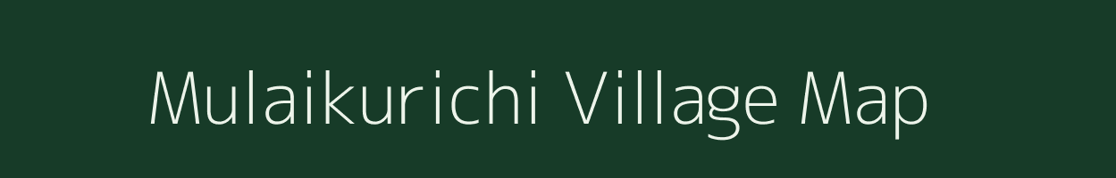 Mulaikurichi village map in Tamil Nadu