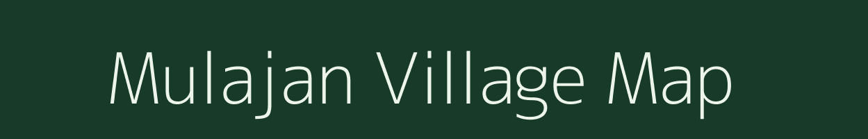 Mulajan village map in Assam