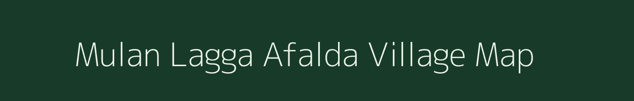Mulan Lagga Afalda village map in Uttarakhand