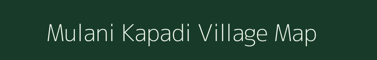 Mulani Kapadi village map in Gujarat