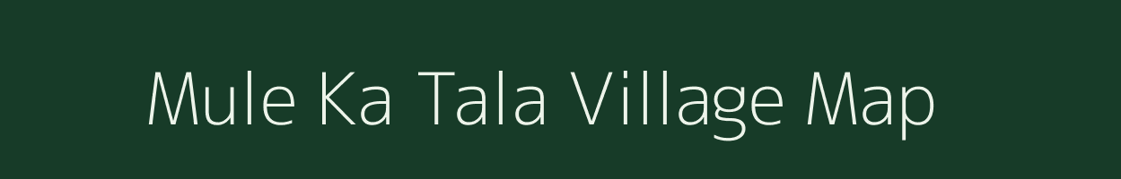 Mule Ka Tala village map in Rajasthan