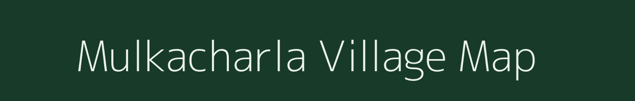 Mulkacharla village map in Andhra Pradesh