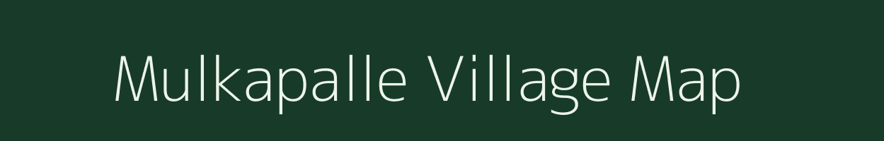 Mulkapalle village map in Andhra Pradesh