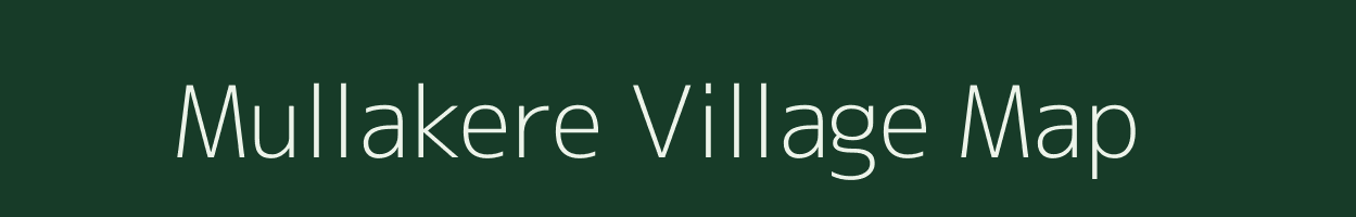 Mullakere village map in Karnataka