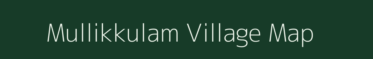 Mullikkulam village map in Tamil Nadu