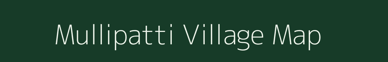 Mullipatti village map in Tamil Nadu