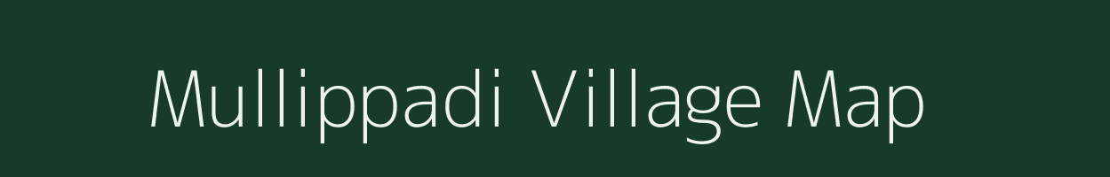 Mullippadi village map in Tamil Nadu