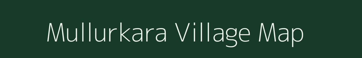 Mullurkara village map in Kerala