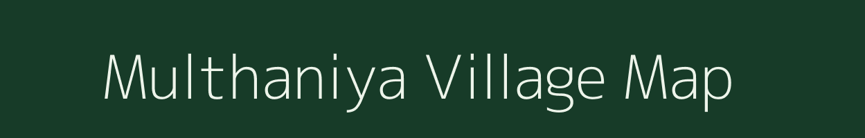 Multhaniya village map in Gujarat