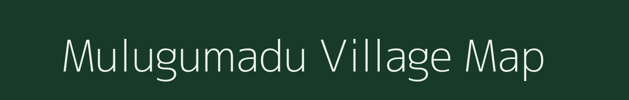 Mulugumadu village map in Andhra Pradesh