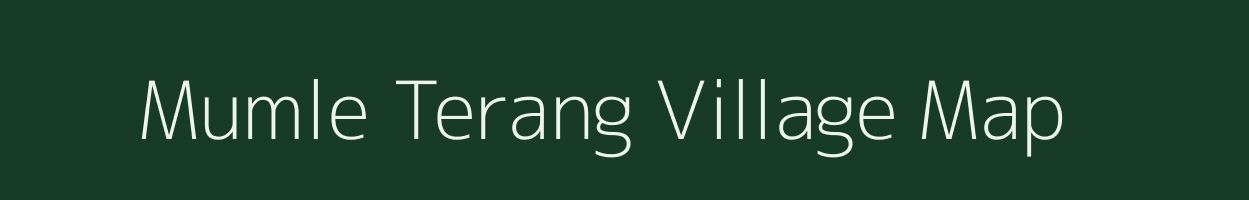 Mumle Terang village map in Assam