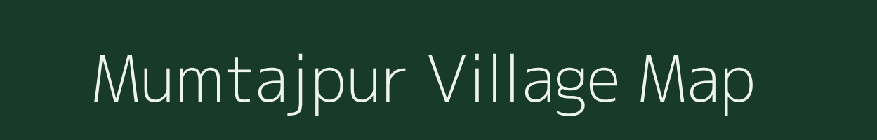 Mumtajpur village map in Uttar Pradesh