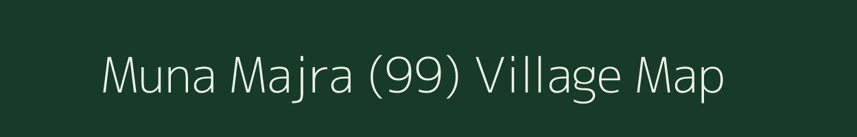 Muna Majra (99) village map in Haryana