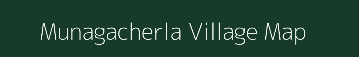 Munagacherla village map in Andhra Pradesh