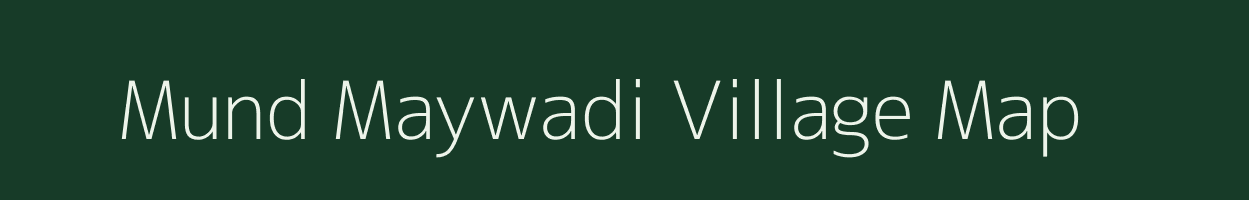 Mund Maywadi village map in Maharashtra