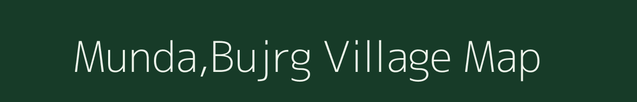 Munda,Bujrg village map in Uttar Pradesh