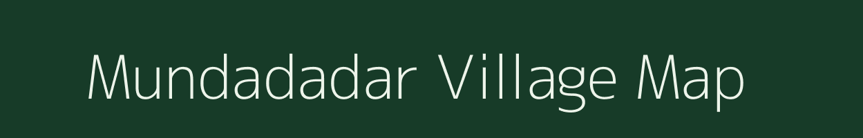 Mundadadar village map in Chhattisgarh