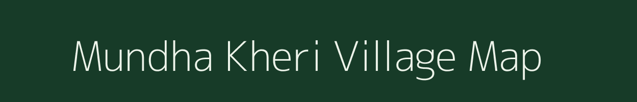 Mundha Kheri village map in Uttar Pradesh