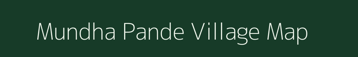 Mundha Pande village map in Uttar Pradesh