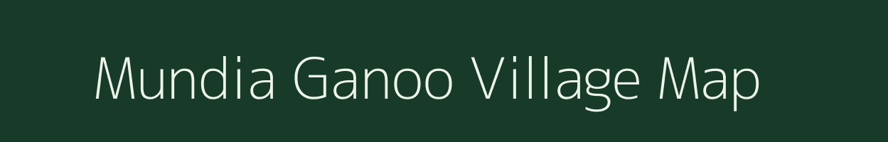 Mundia Ganoo village map in Uttar Pradesh