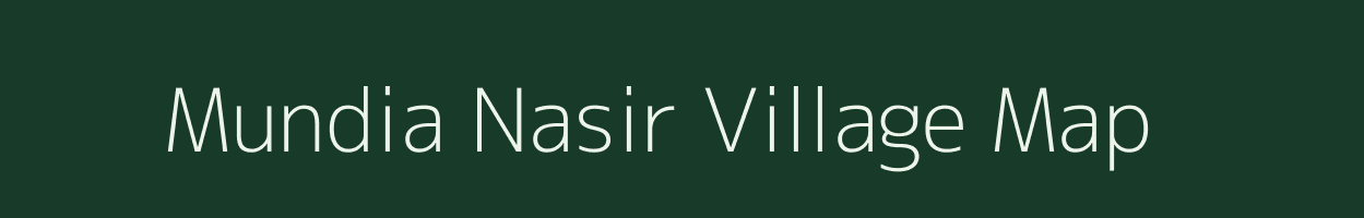 Mundia Nasir village map in Uttar Pradesh